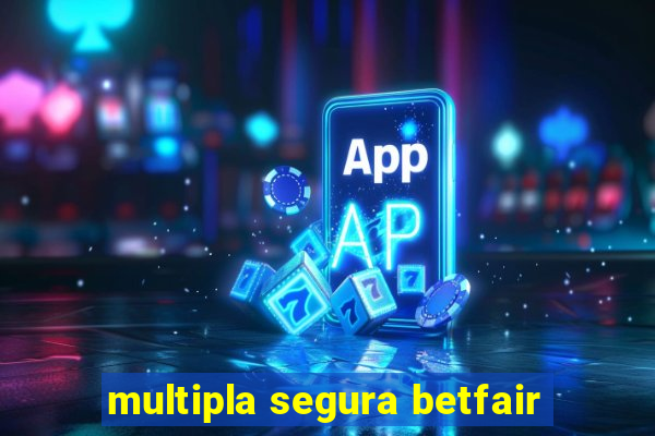 multipla segura betfair